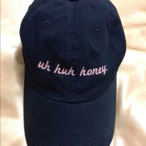“Uh huh honey” Hat
